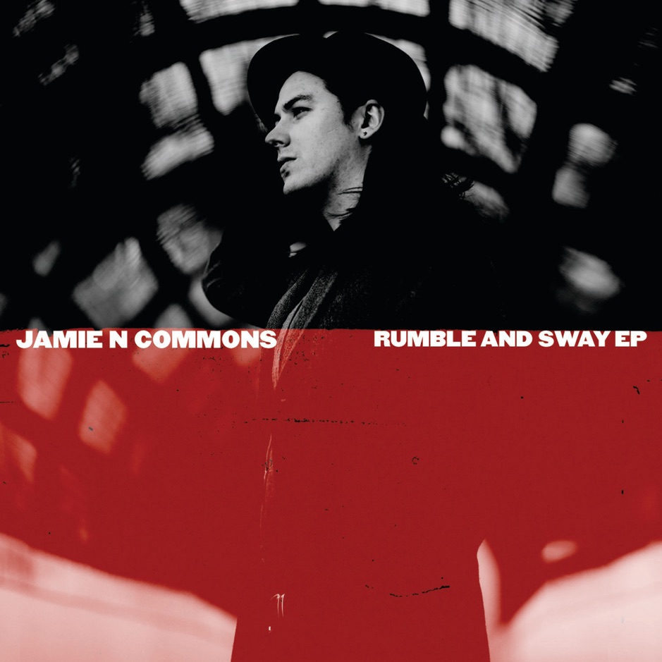 Jamie N Commons - Rumble And Sway